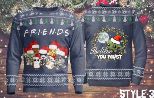 Friends Believe You Must Baby Yoda Sweater Sweatshirt
