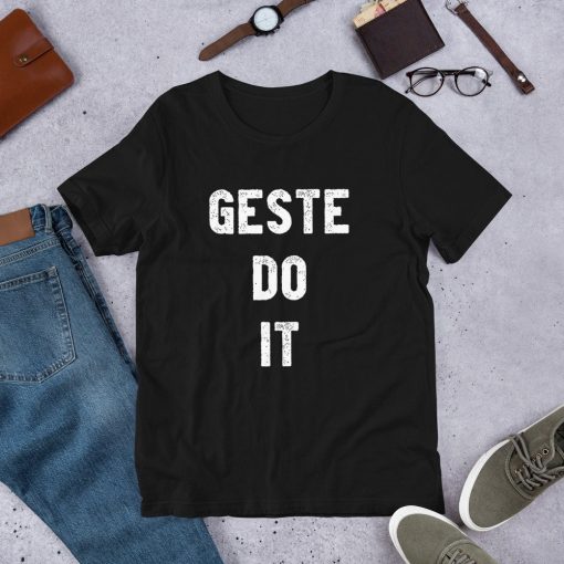 Geste Do It Unisex T-Shirt