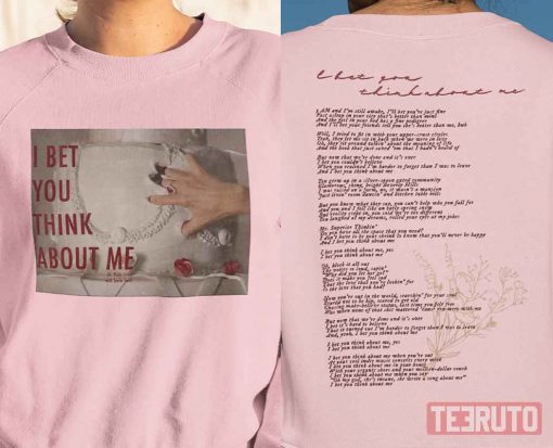 I Bet You Think About Me Taylor Swift Lyrics Merch Unisex Hoodie