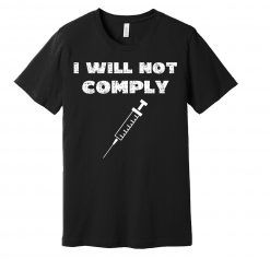 I Will Not Comply Unisex T-Shirt