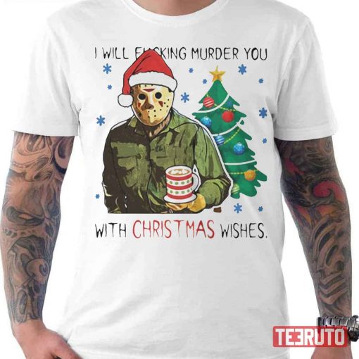 Jason Voorhees I Will Fucking Murder You With Christmas Wishes Unisex Sweatshirt