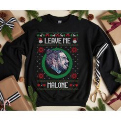 Leave Me Alone Post Malone Christmas Sweatshirt