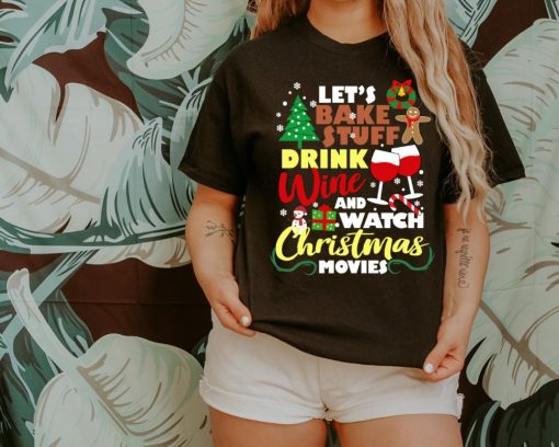 Let’s Bake Stuff Drink Wine Christmas Unisex T-Shirt