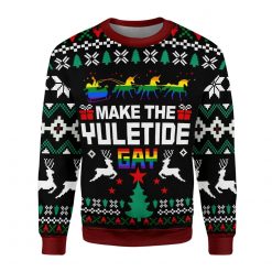 Make The Yuletide Gay Pride Ugly Sweater