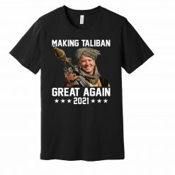 Making The Talban Great Unisex T-Shirt