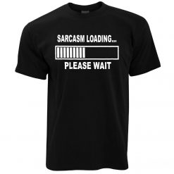 Please Wait Sarcasm Loading Unisex T-Shirt