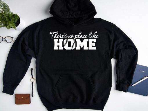 There Is No Place Like Home Unisex Hoodie