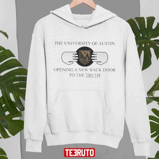 University Of Austin Opening A New Back Door Unisex Sweatshirt