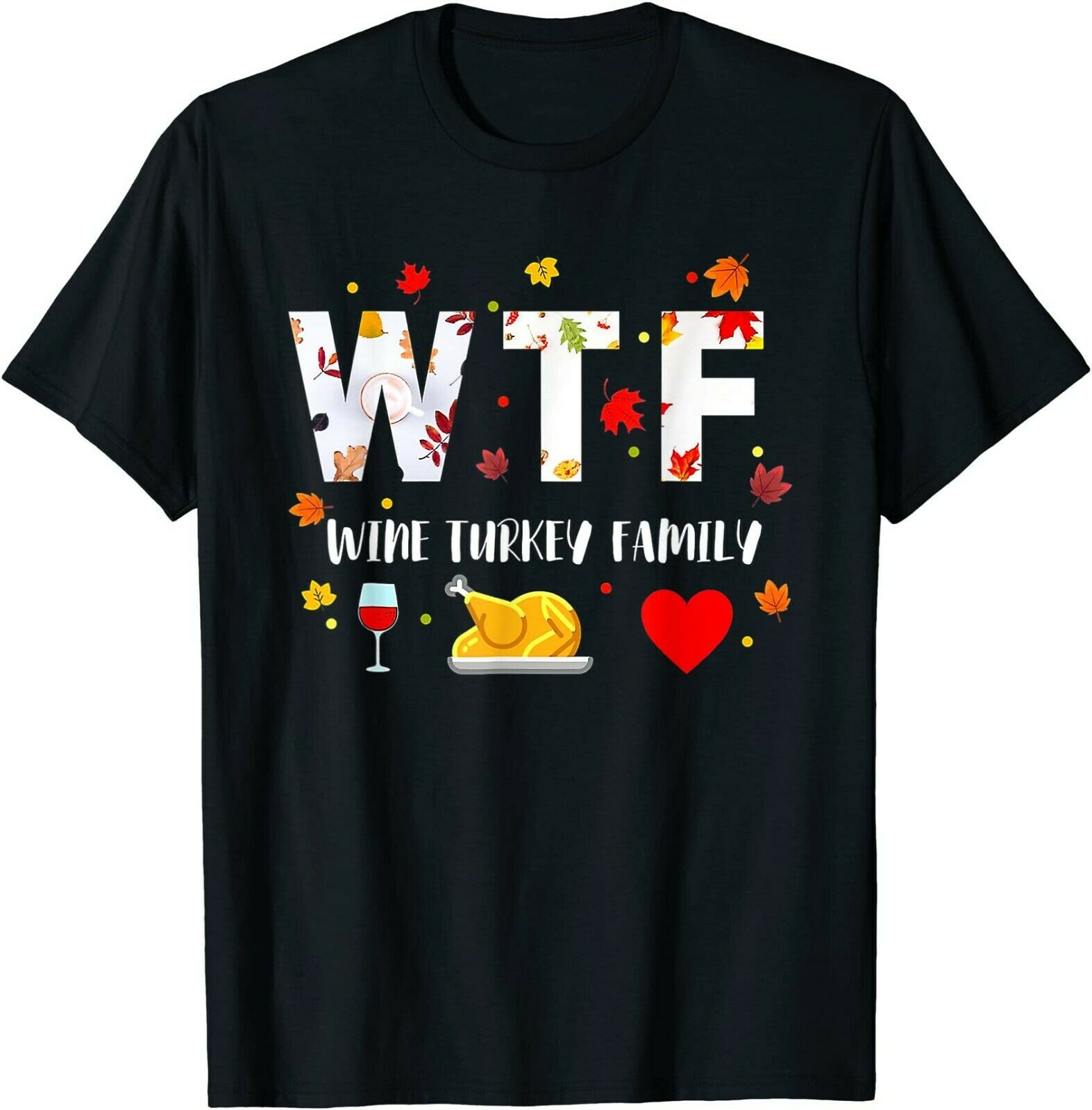 Wtf Wine Turkey Family Unisex T-Shirt