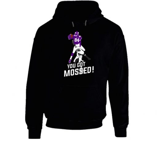 You Got Mossed Hoodie