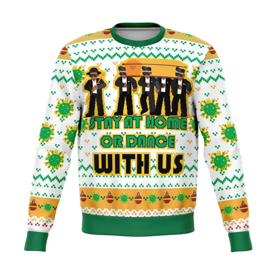African Funeral Funny Stay At Home Or Dance With Us 3D Sweater