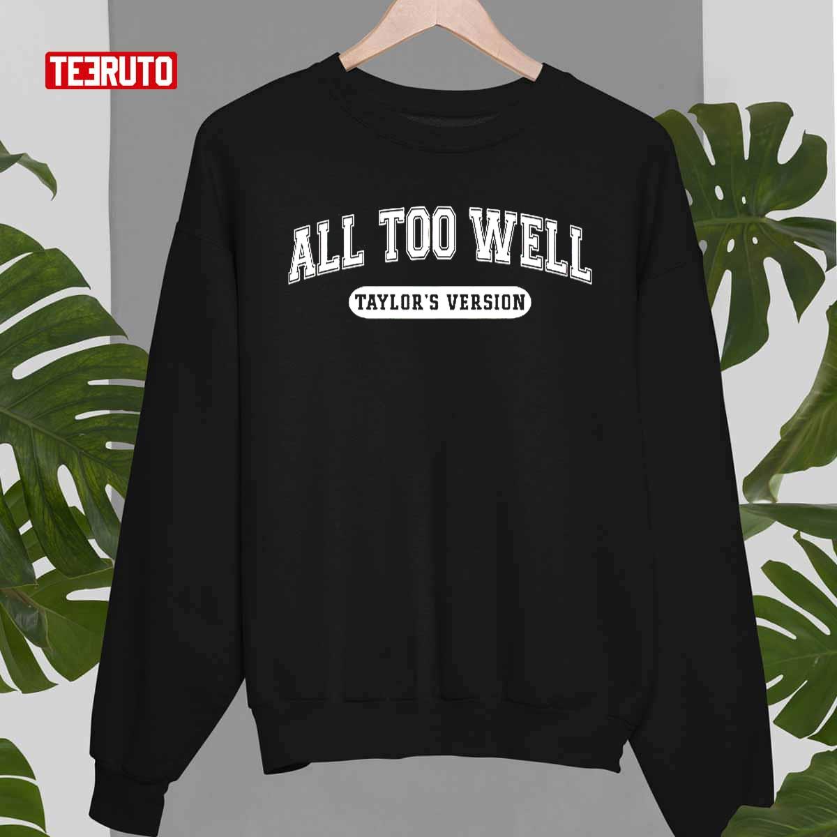 All Too Well College Taylor’s Version Unisex Sweatshirt