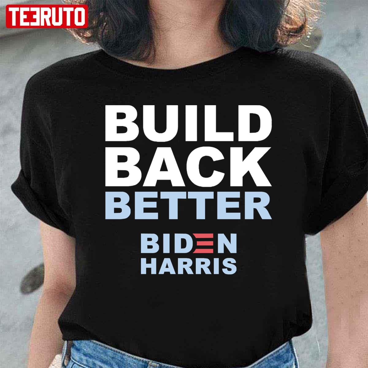 Biden Harris Build Back Better Unisex T-Shirt