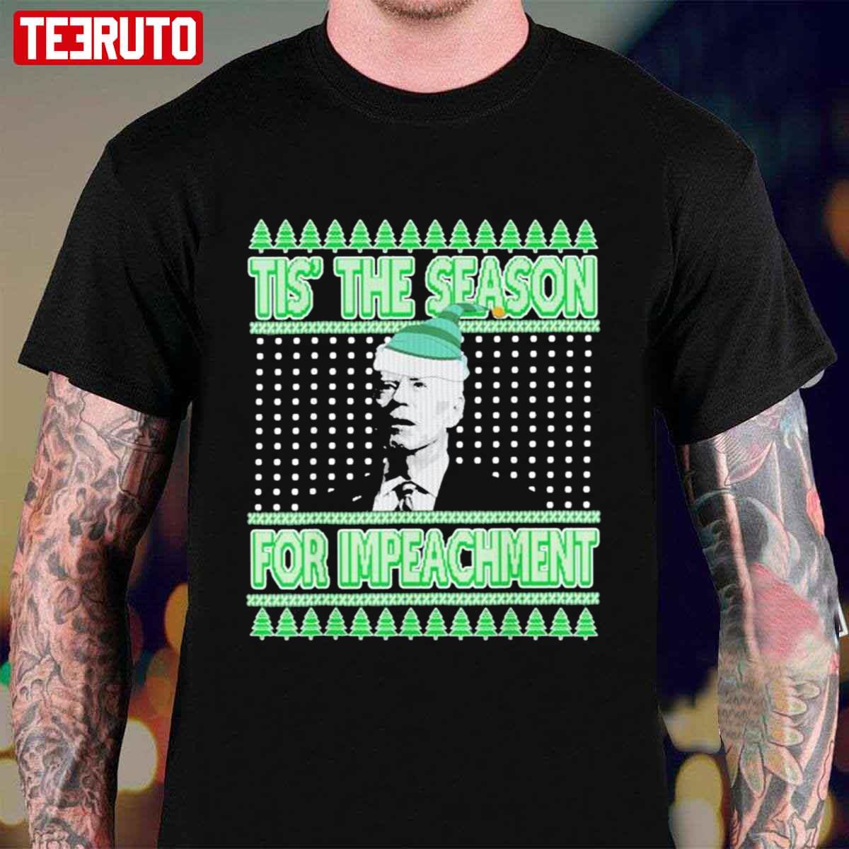 Biden Tis’ The Season For Impeachment Anti Republican Ugly Christmas Unisex T-Shirt