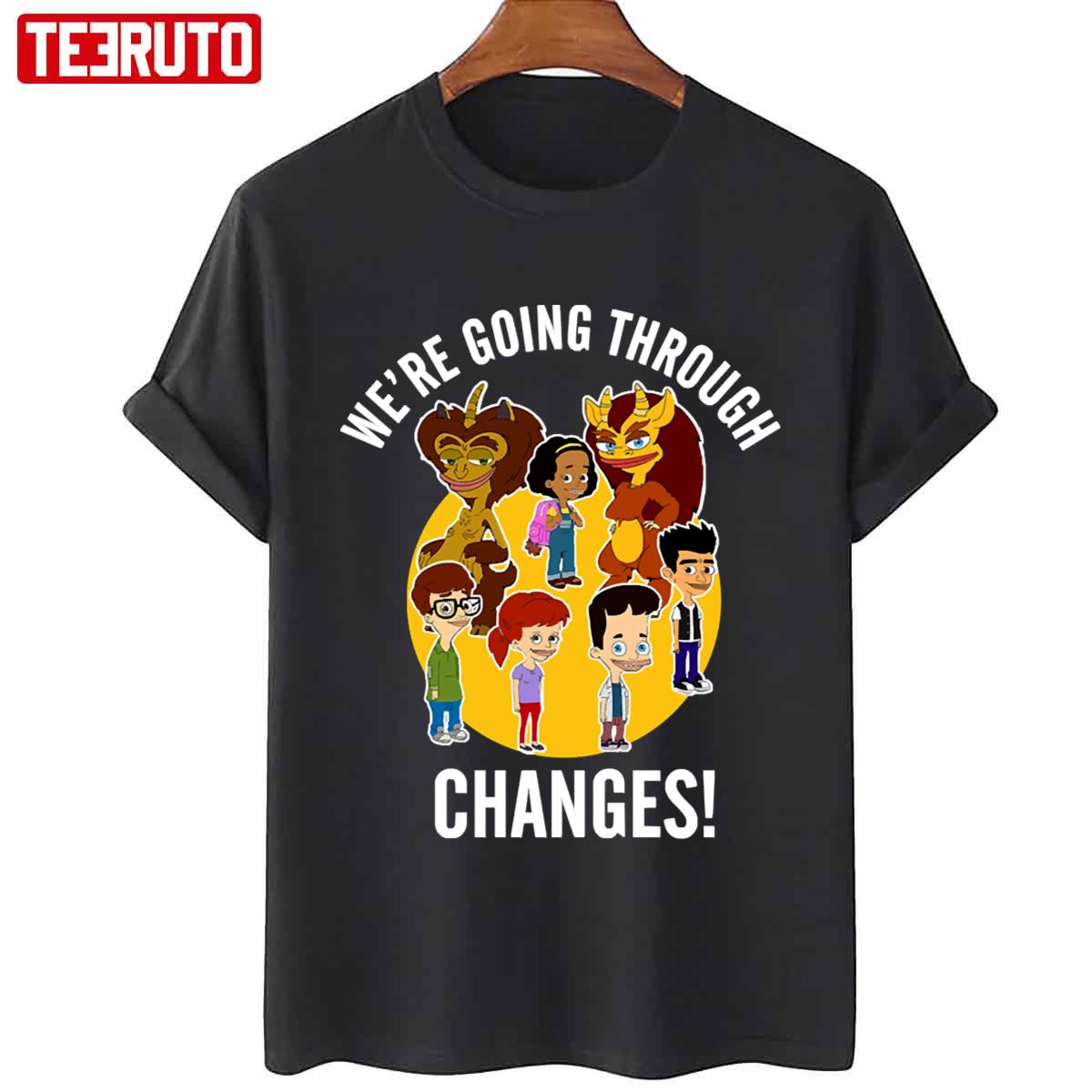Big Mouth We Are Going Through Changes Unisex T-Shirt