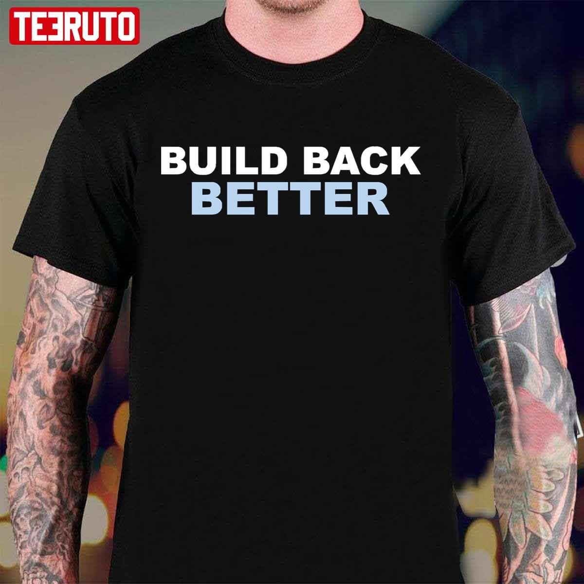 Build Back Better Joe Biden Unisex T-Shirt