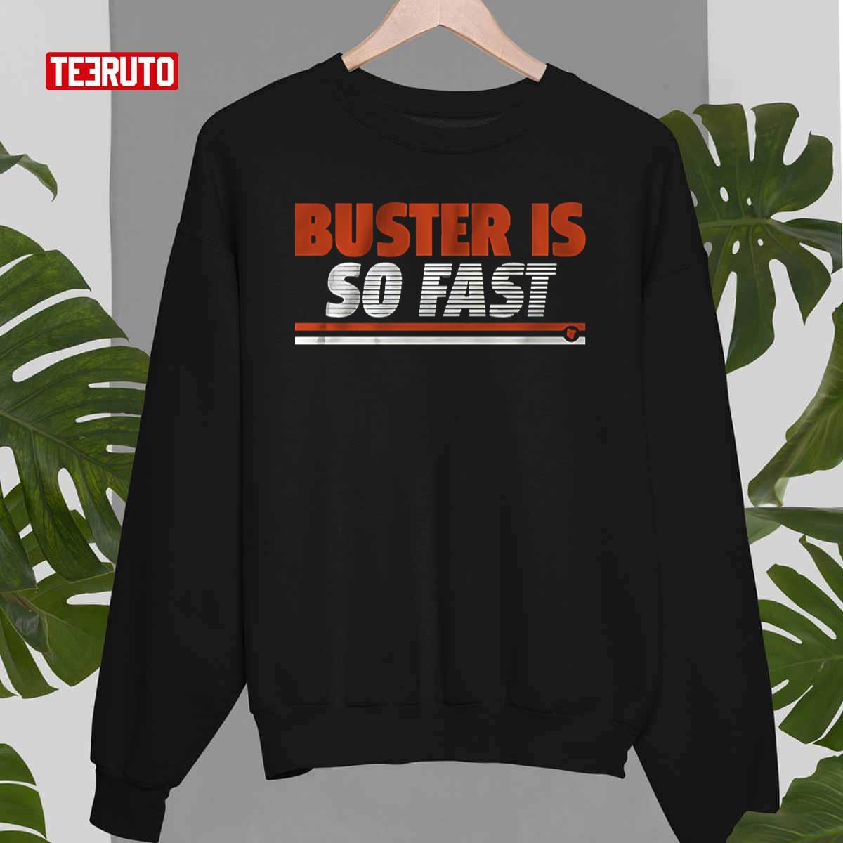 Buster Posey Is So Fast Unisex T-Shirt