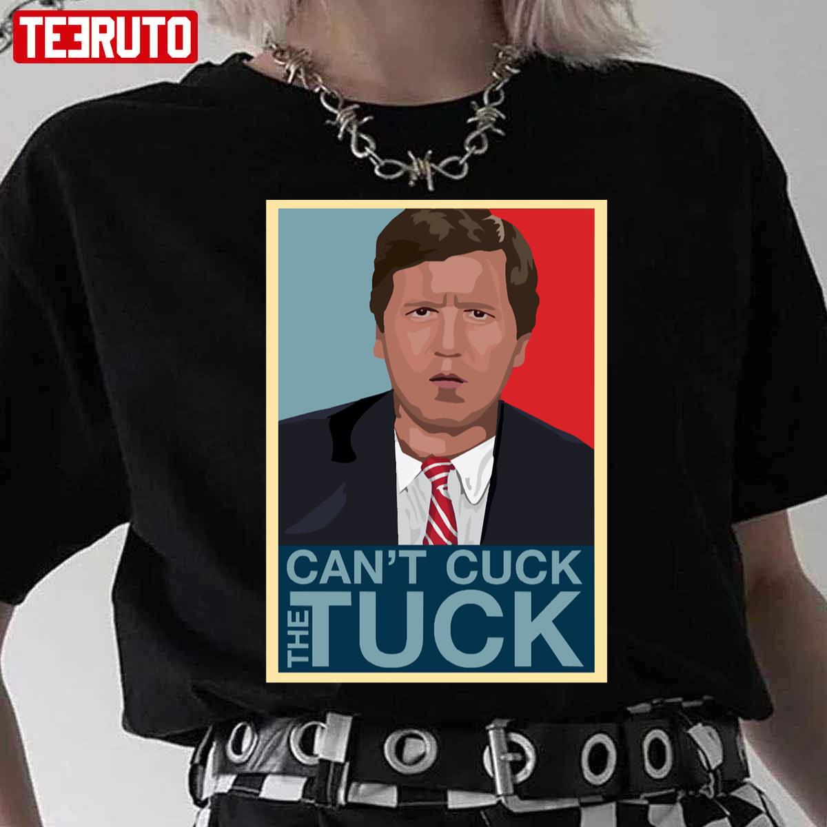 Can’t Cuck Tucker Carlson Tribute Unisex T-Shirt