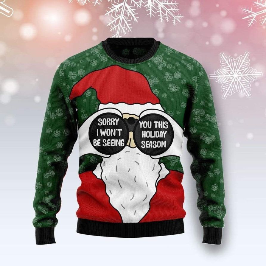 Christmas Santa Claus Sorry I Won_t Be Seeing 3D Sweater