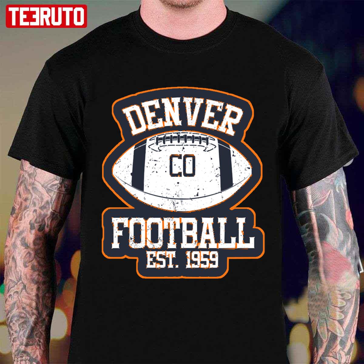 Denver Broncos Football Est.1959 Unisex T-Shirt