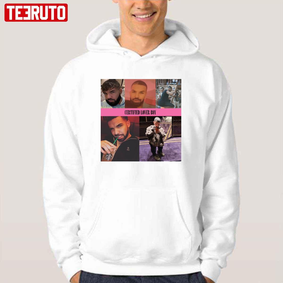 Drake Certified Lover Boy Unisex T-Shirt Hoodie