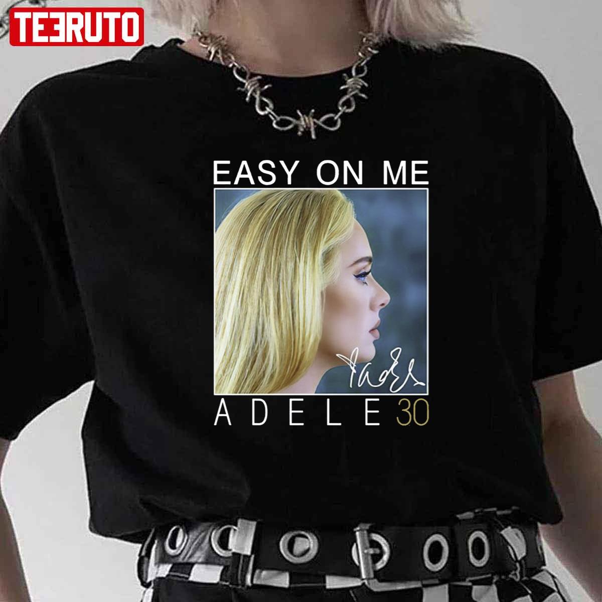 Easy On Me Adele 30 Signatures Unisex T-Shirt