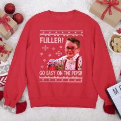 Fuller Go Easy On The Pepsi Home Alone Christmas Sweatshirt
