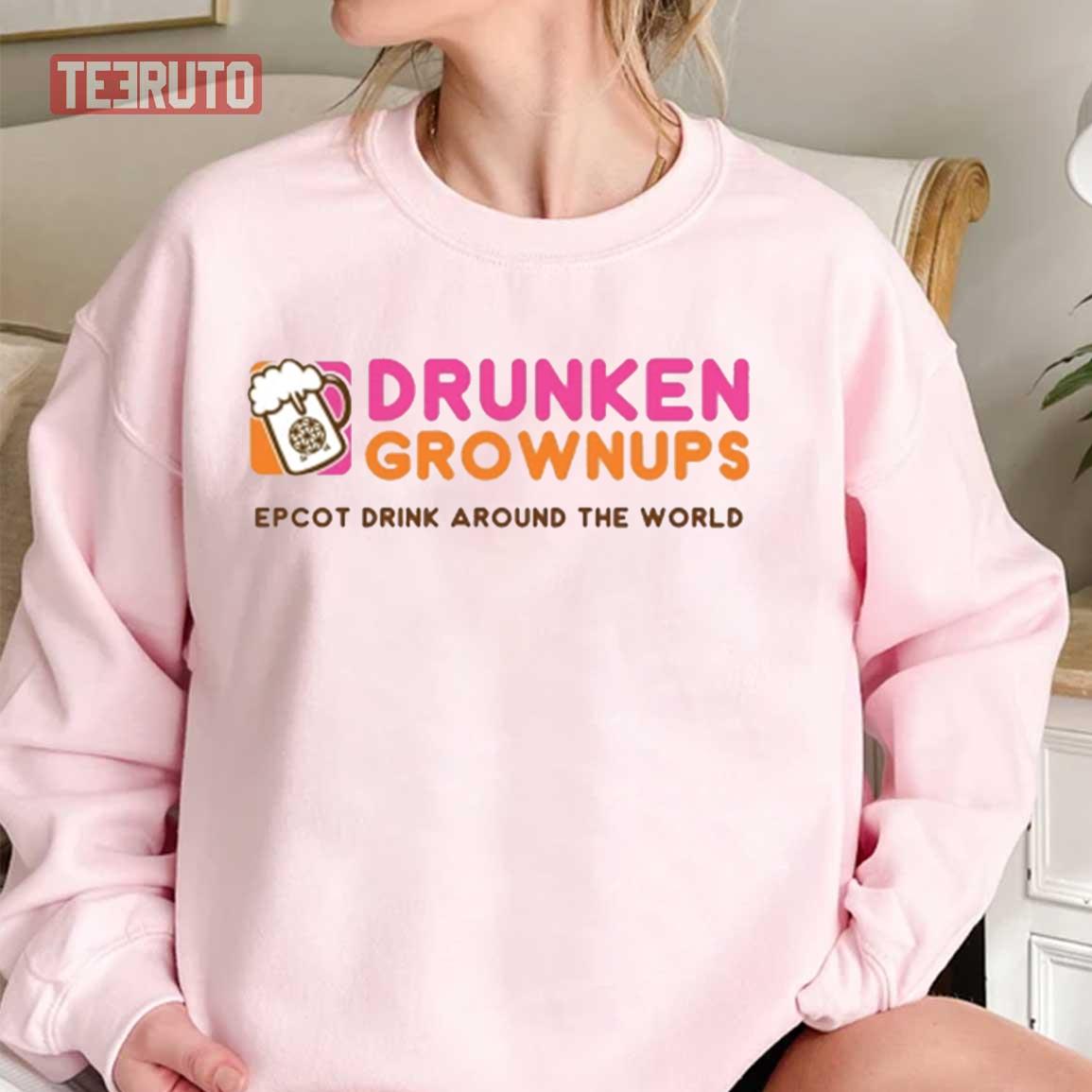 Funny Dunkin Donuts Drunken Grownups Epcot Drinking Unisex Sweatshirt