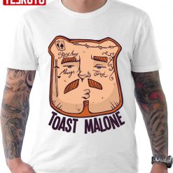 Funny Post Malone Toast Malone Unisex T-Shirt