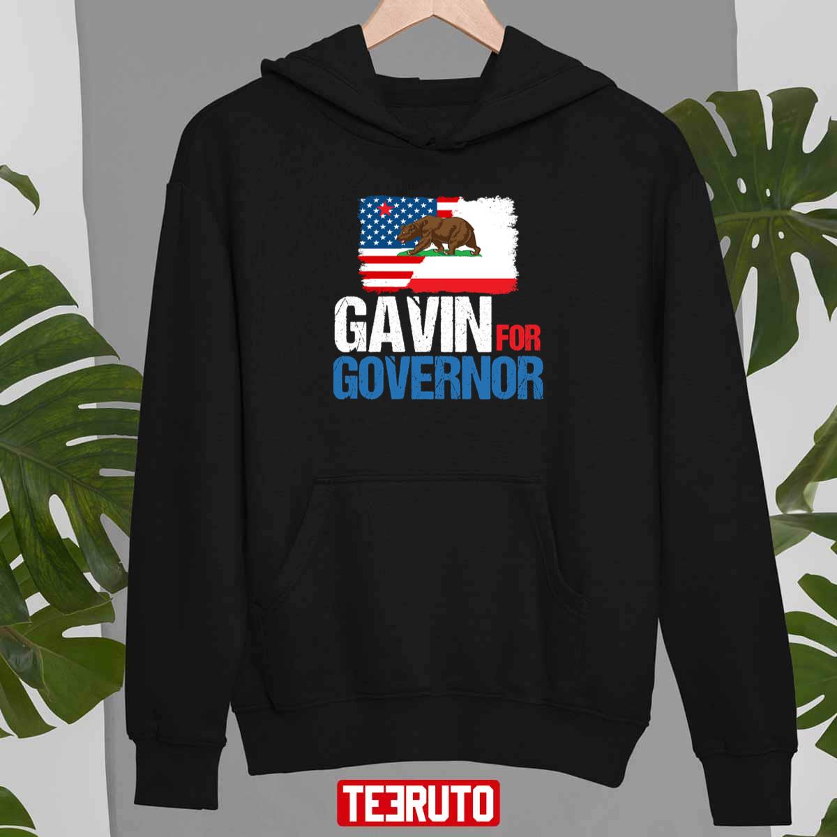 Gavin For Governor Of California Unisex T-Shirt Hoodie