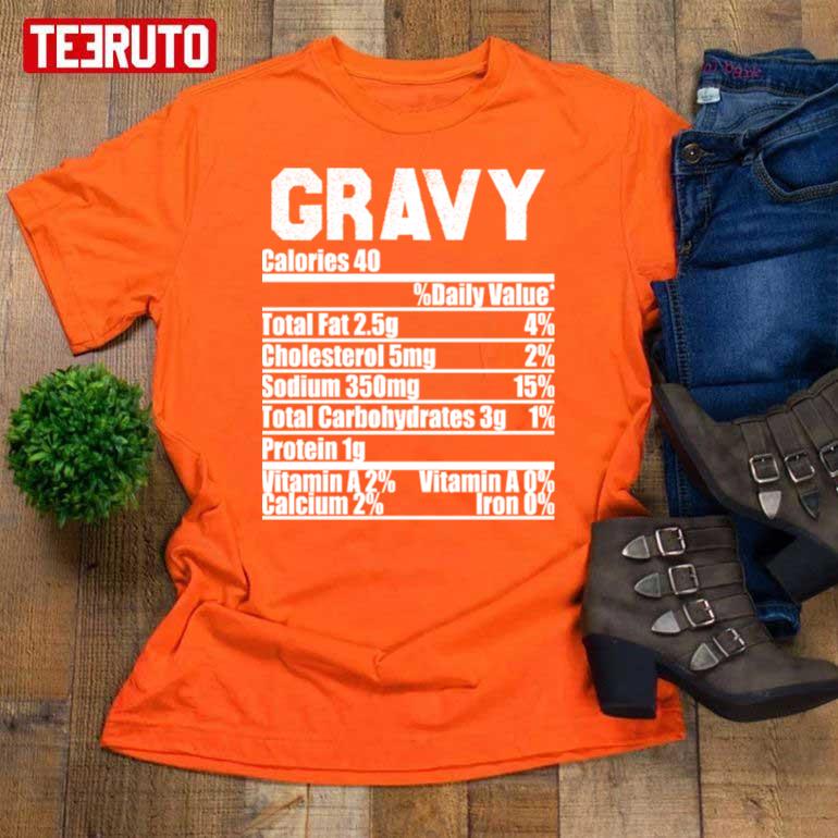 Gravy Nutrition Facts Funny Thanksgiving Unisex T-Shirt