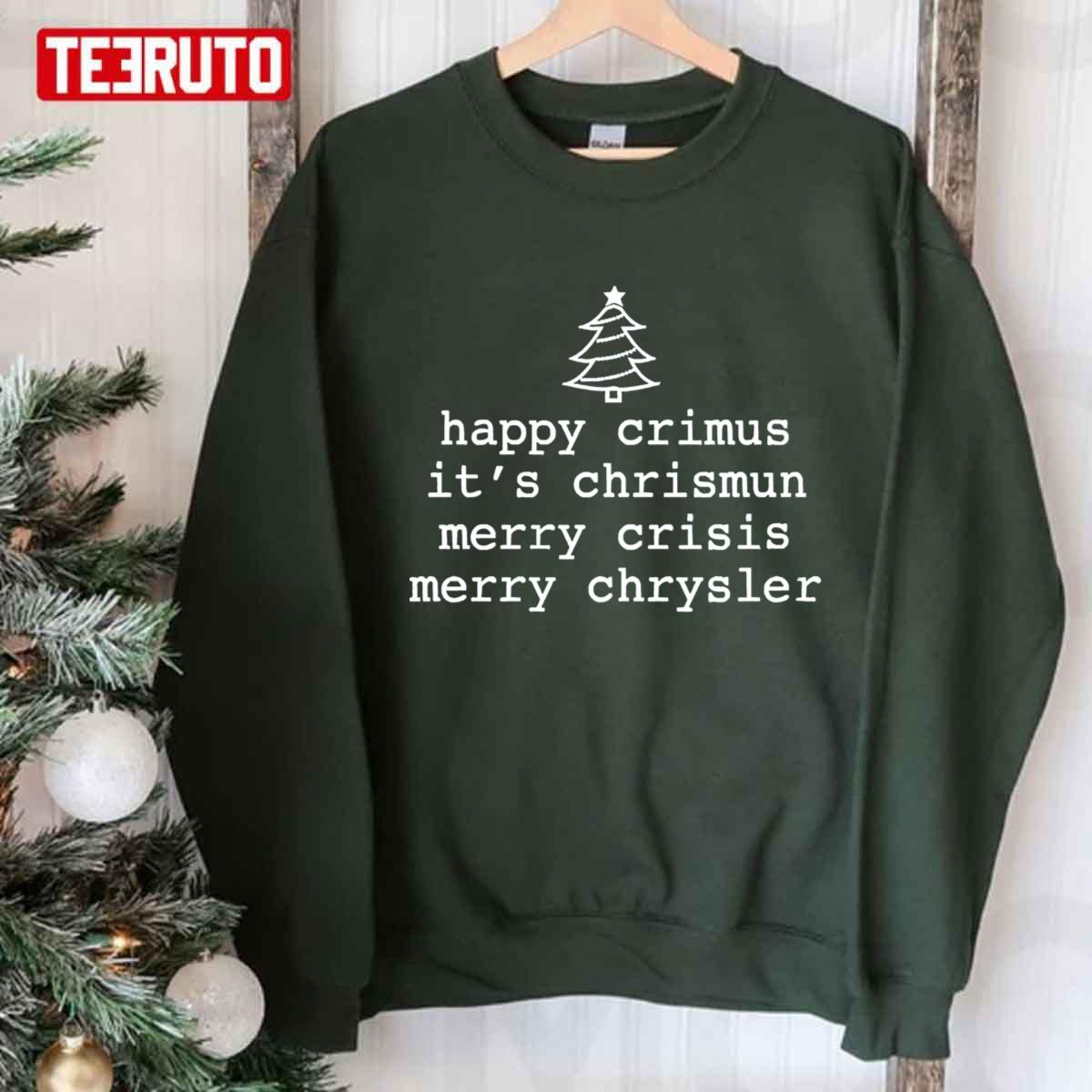 Happy Crimus Merry Chrysler It’s Chrismun Funny Christmas Unisex Sweatshirt