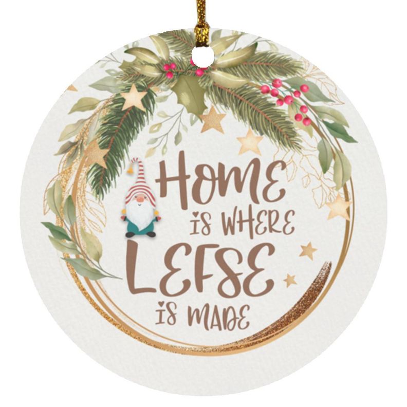 Home Is Where Lefse Is Made Christmas 2021 Ceramic Ornament