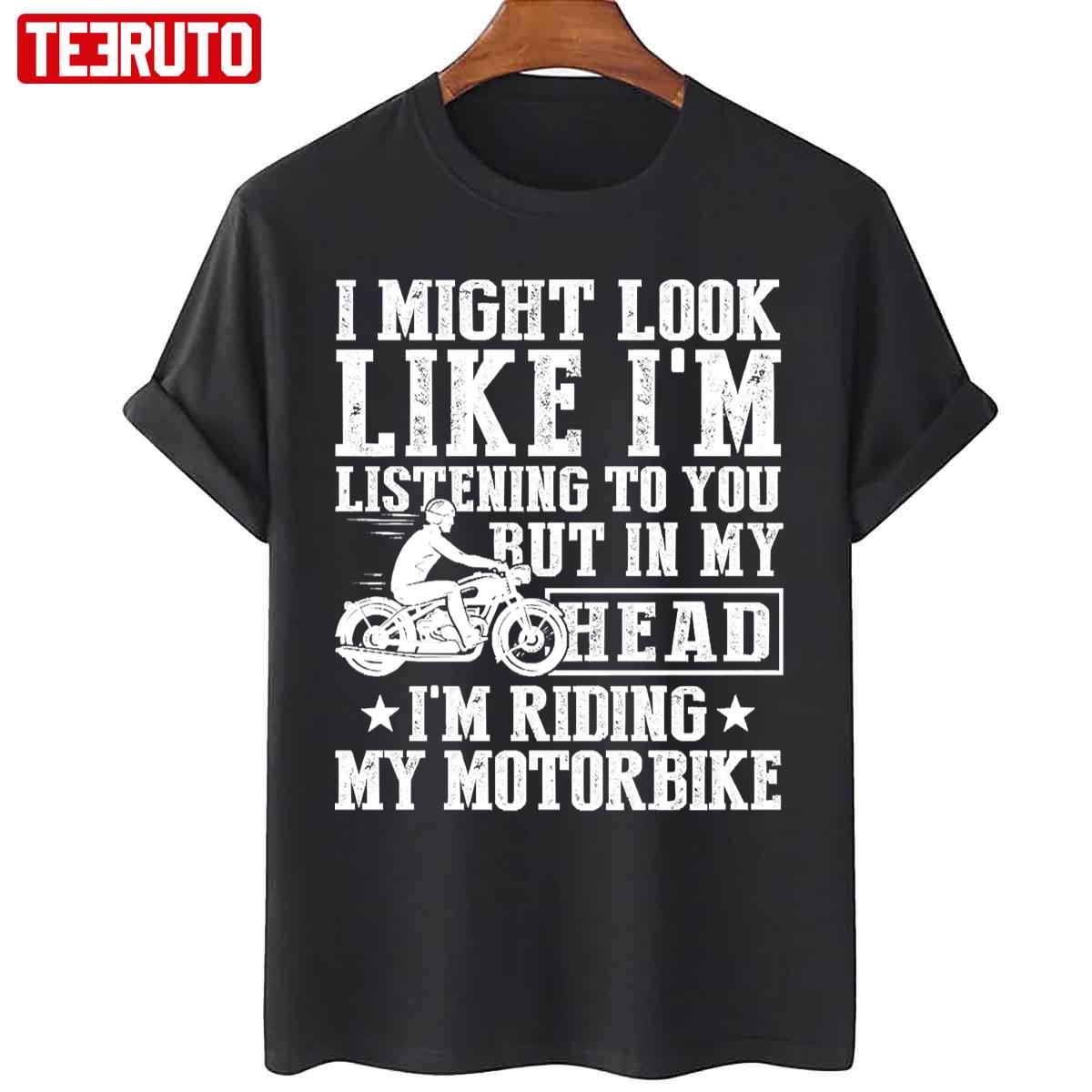 I Might Look Like I’m Listening To But I’m Riding My Motorbike Unisex Hoodie