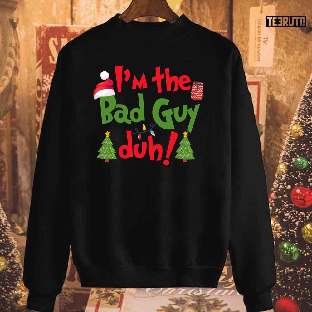 I’m The Bad Guy Duh Billie Eilish Chirstmas Unisex Sweatshirt