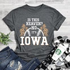 Is This Heaven No Its Iowa Shirt