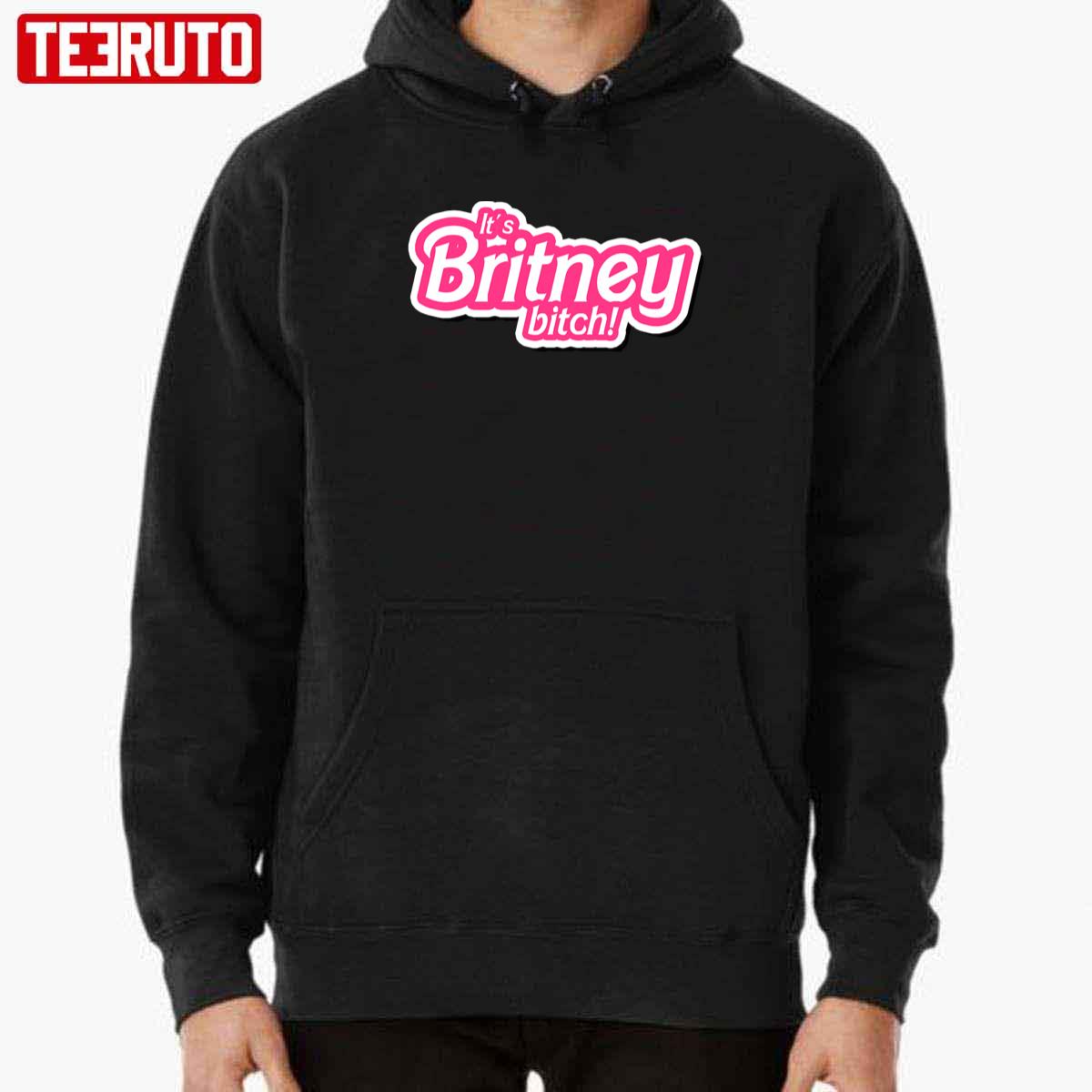 It's Britney Spears Bitch Unisex Sweatshirt