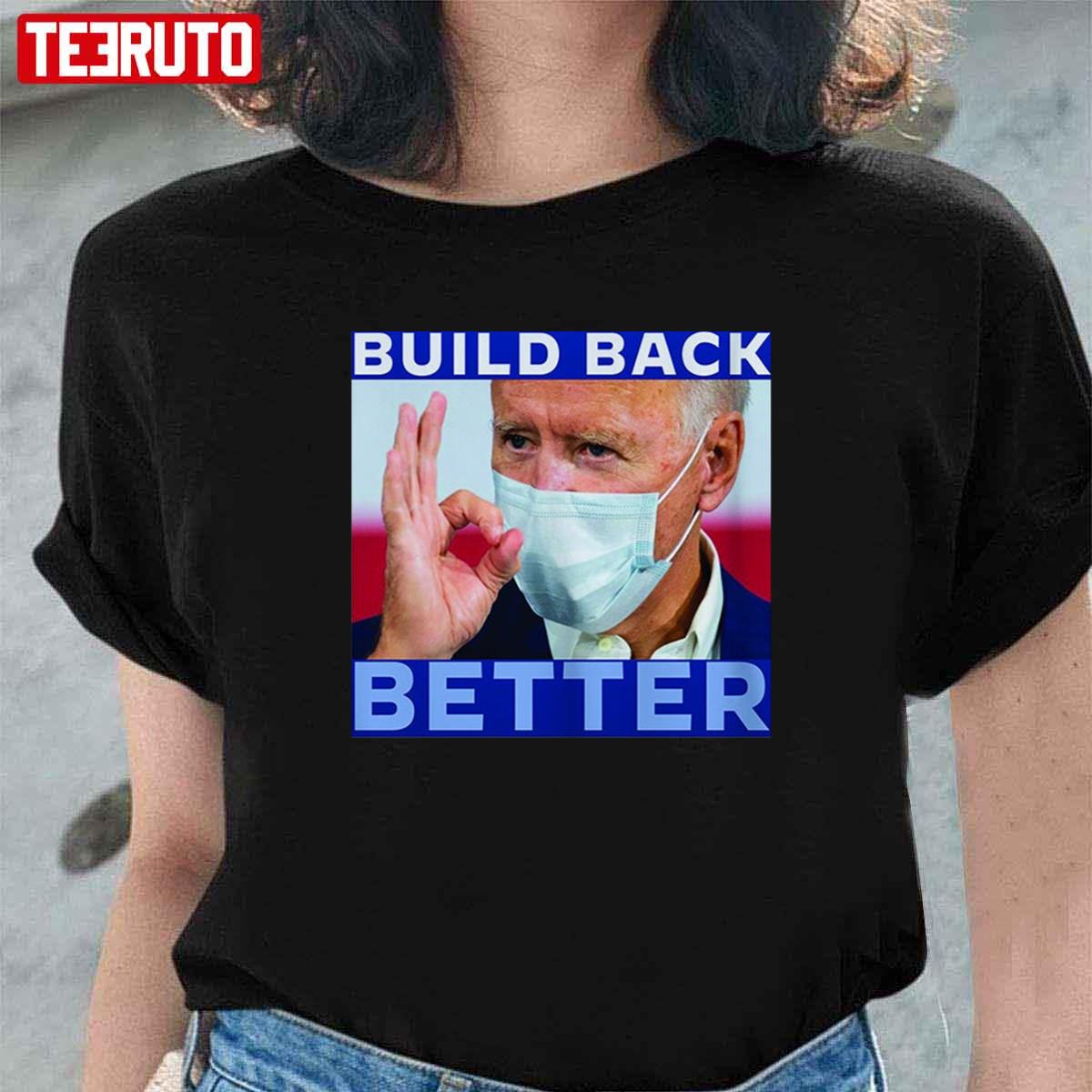 Joe Biden Build Back Better Unisex T-Shirt