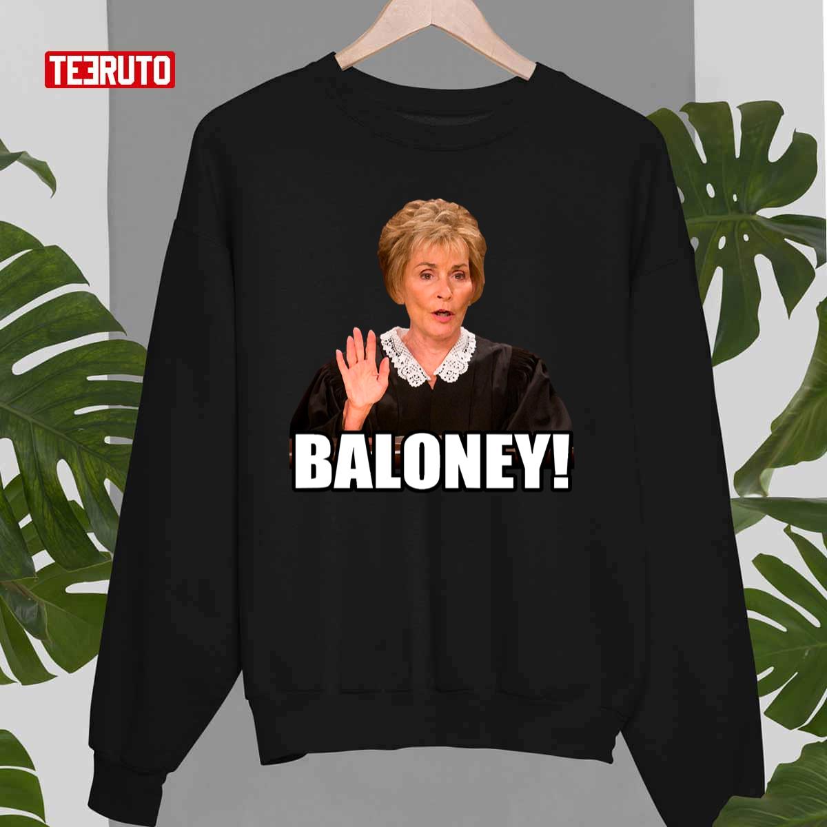 Judge Judy Baloney Funny Meme Unisex T-Shirt