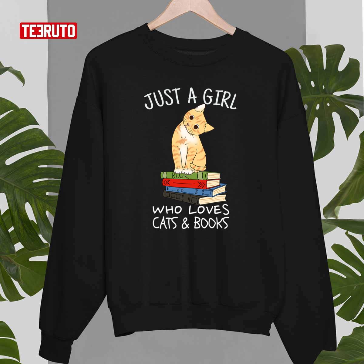 Just A Girl Who Loves Books And Cats Unisex Sweatshirt