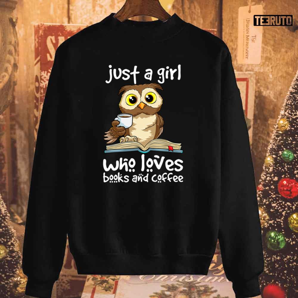 Just A Girl Who Loves Books And Coffee Nerd Owl Book Reading Unisex Sweatshirt