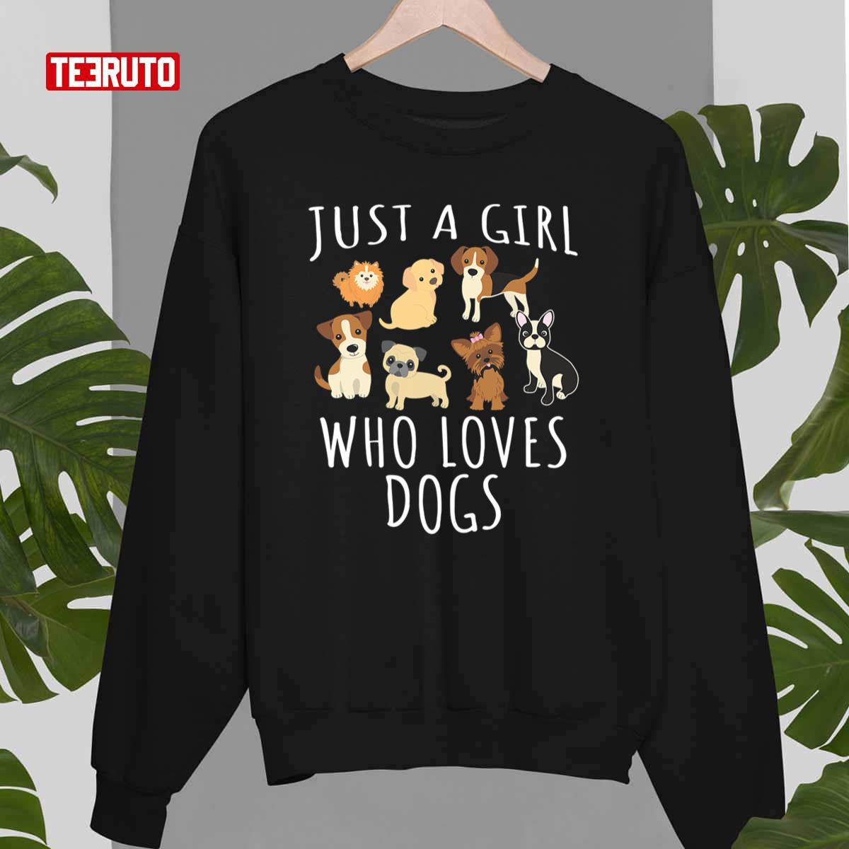 Just A Girl Who Loves Dogs Funny Puppy Unisex Sweatshirt