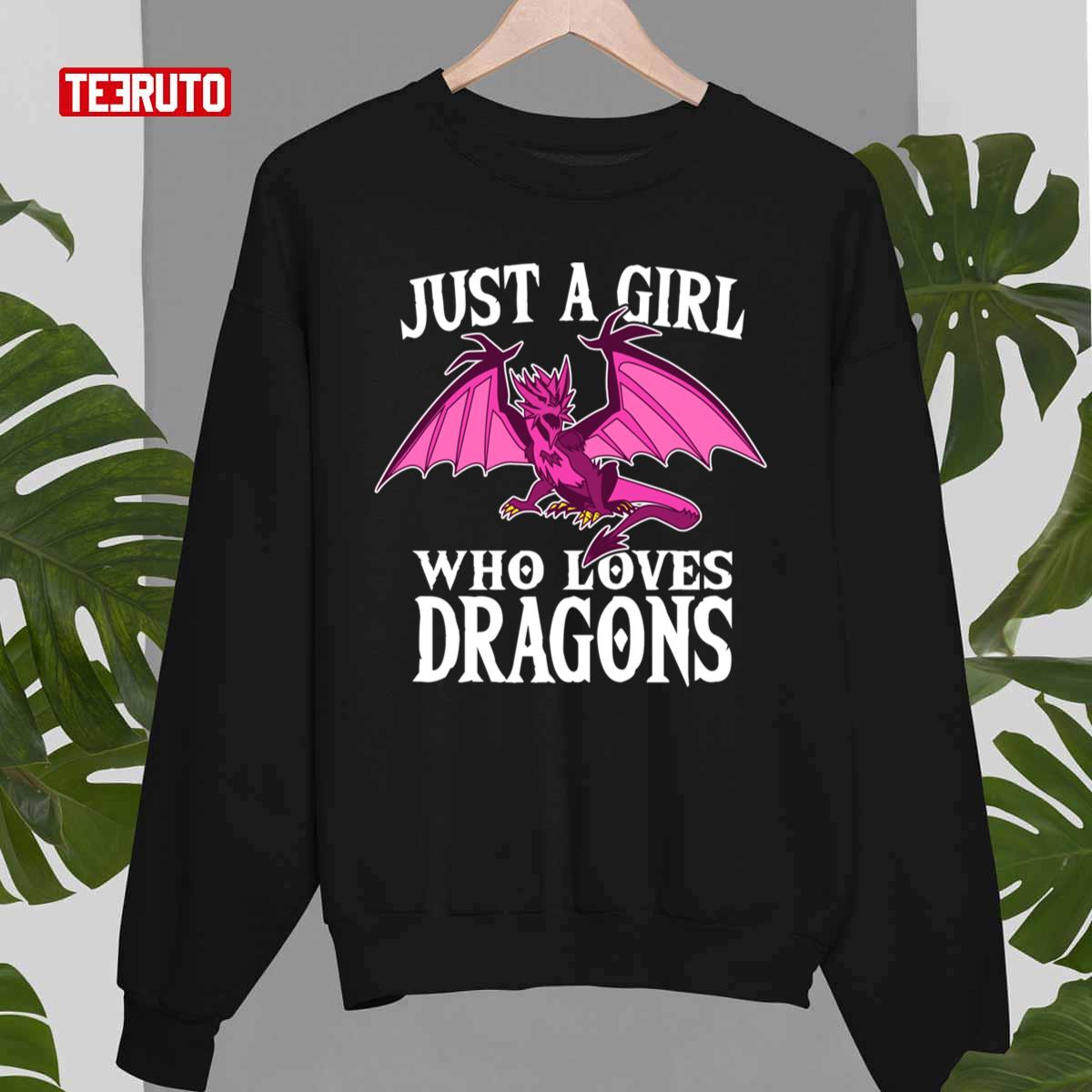 Just A Girl Who Loves Dragons I Funny Cute Unisex Sweatshirt