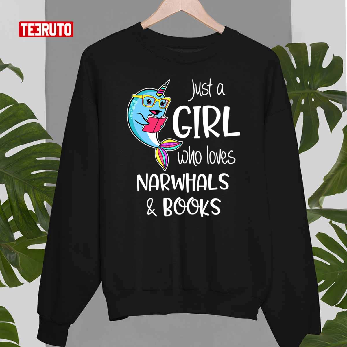 Just A Girl Who Loves Narwhals And Books Unisex Sweatshirt