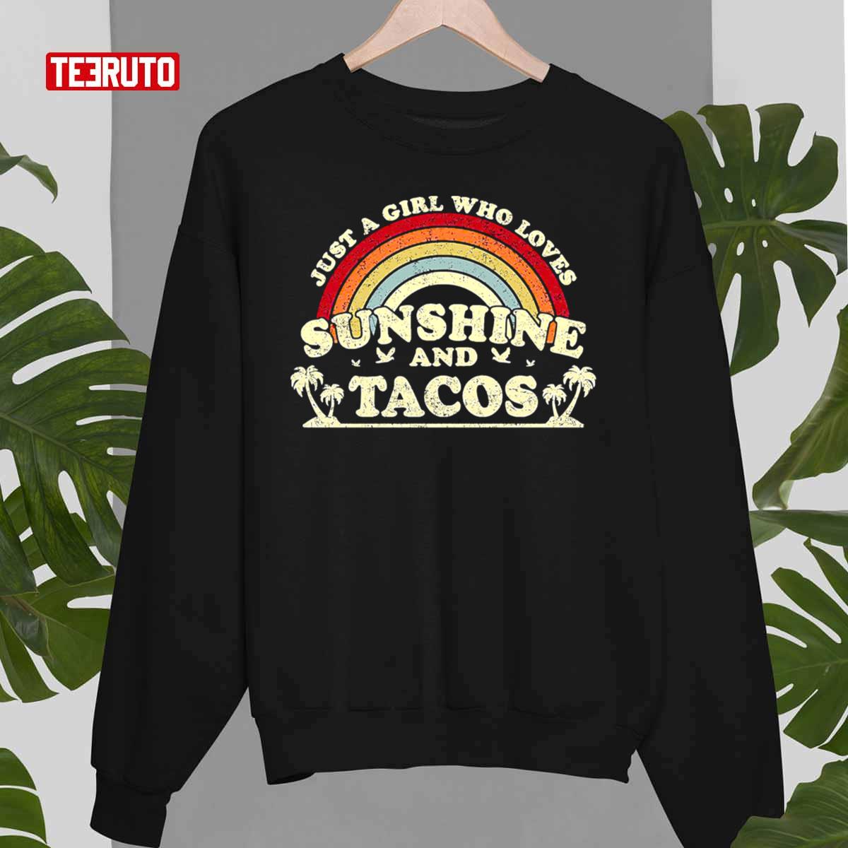 Just A Girl Who Loves Sunshine And Tacos Unisex T-Shirt