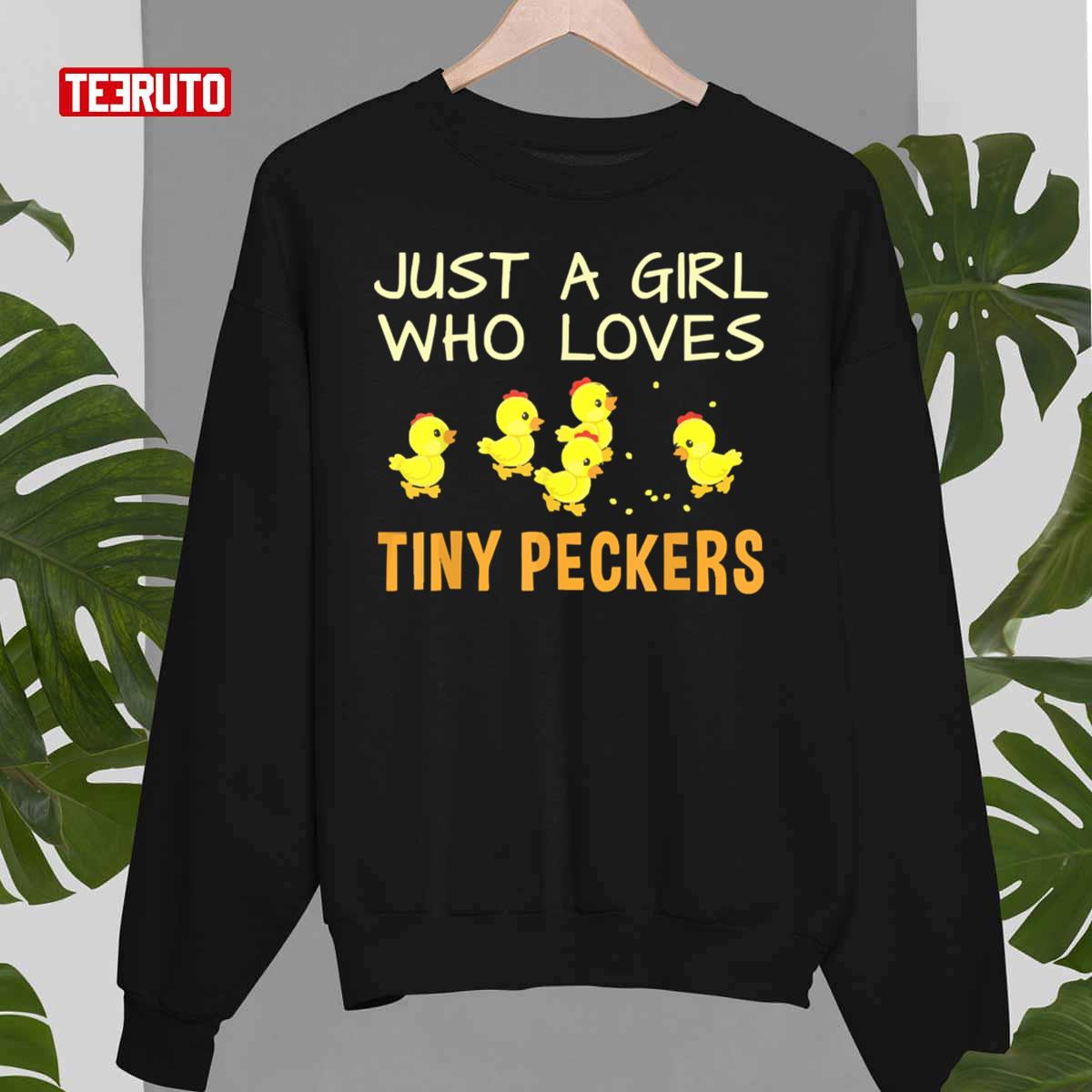 Just A Girl Who Loves Tiny Peckers Unisex T-Shirt