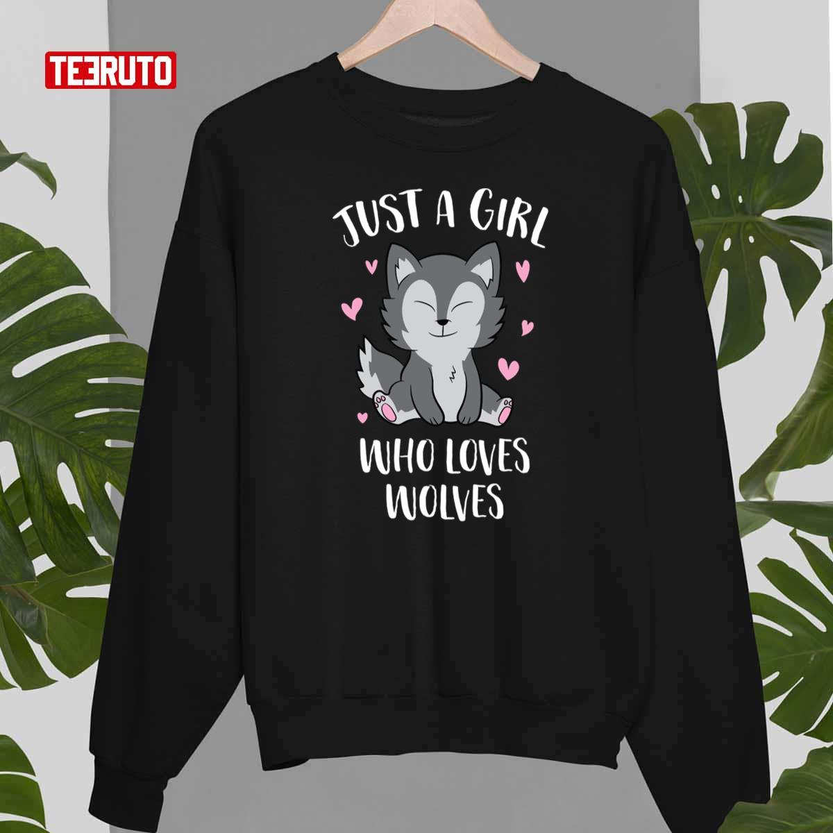 Just A Girl Who Loves Wolves Cute Wolf Unisex Sweatshirt