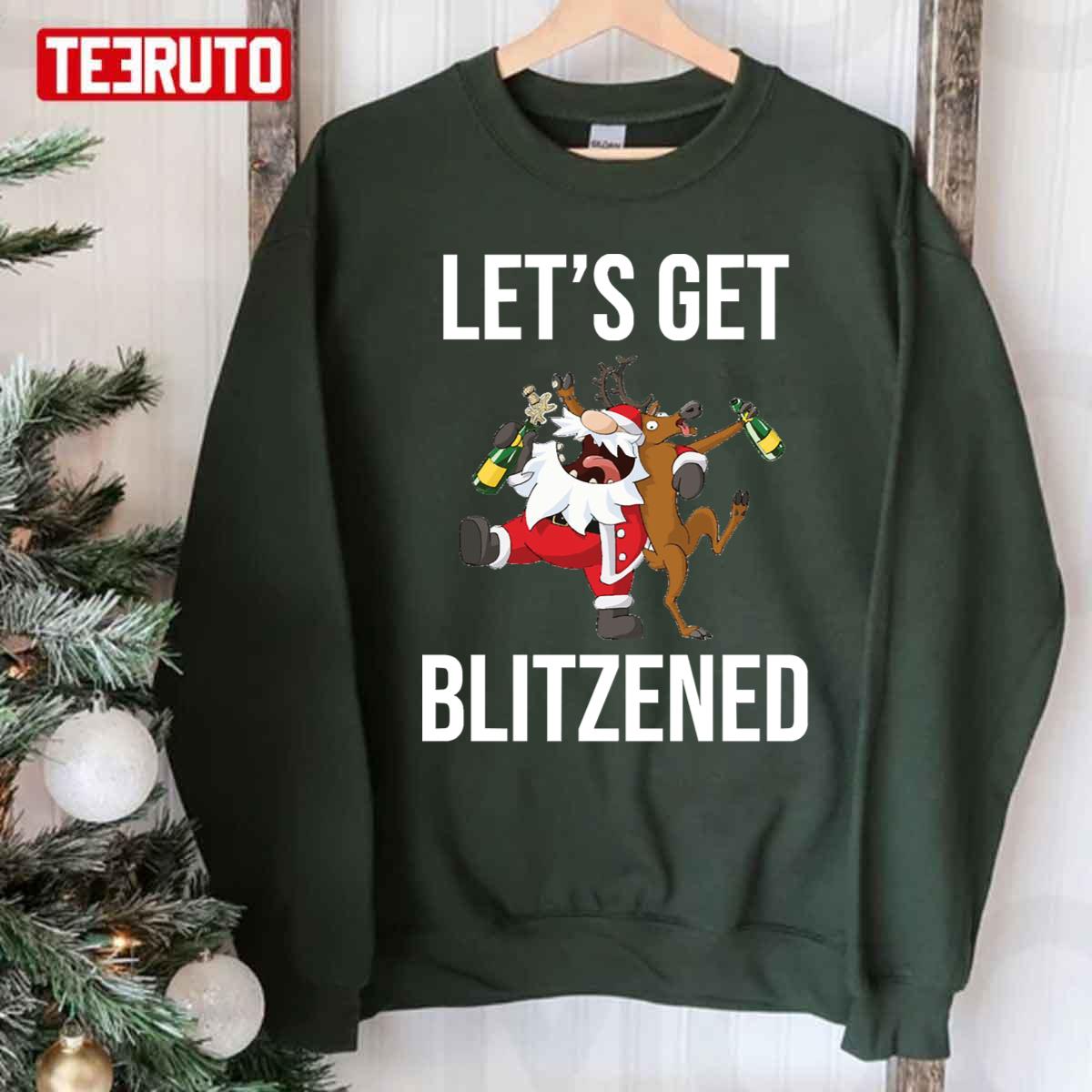 Let’s Get Blitzened Funny Santa And Reindeer Unisex Sweatshirt