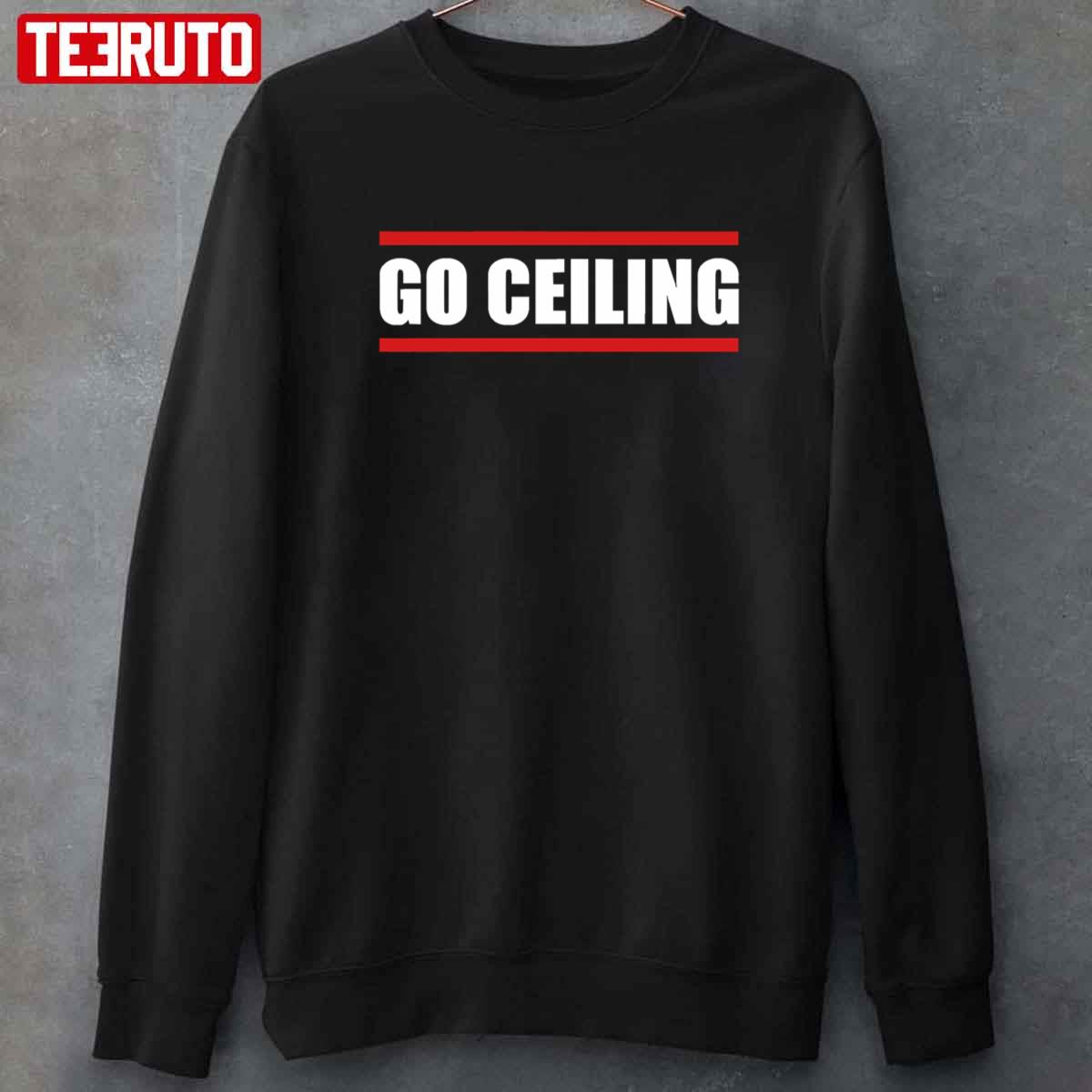 go ceiling shirt