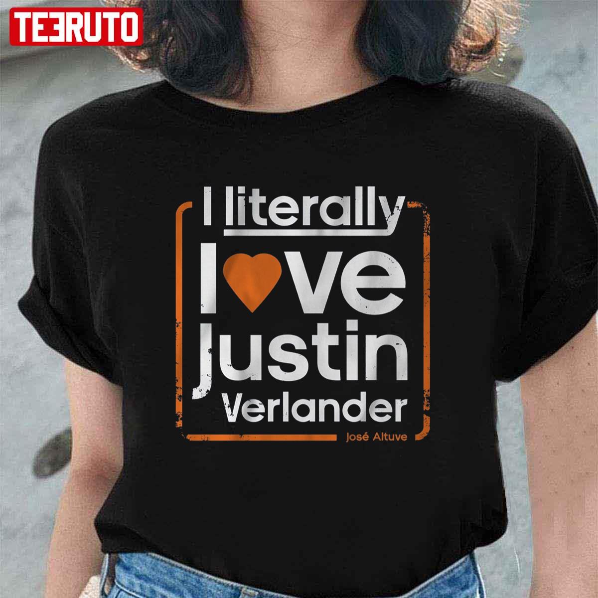 Literally Love Justin Verlander Jose Altuve Unisex T-Shirt